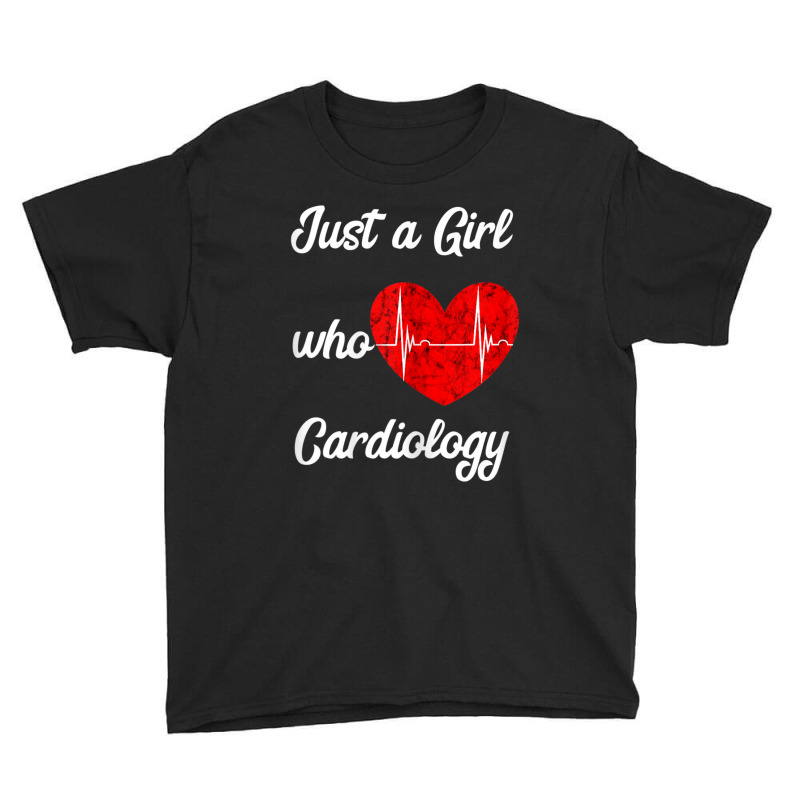 Just A Girl Who Loves Cardiology Heart Ekg Cardiologist Youth Tee by thangdinhsinhelf | Artistshot