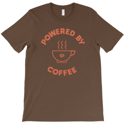 Coffee Drinker Funny Saying Powered By Coffee T-shirt Designed By Laylai