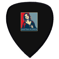 Martina Mcbride Shield S Patch | Artistshot