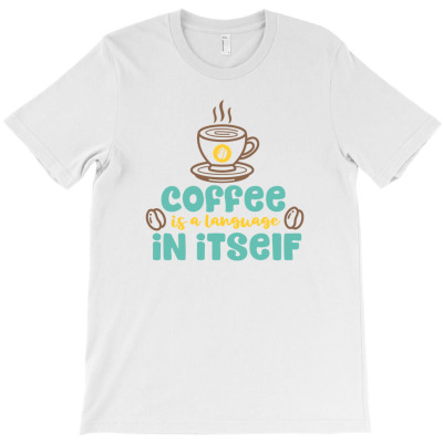 Coffee Language T-shirt Designed By Laylai