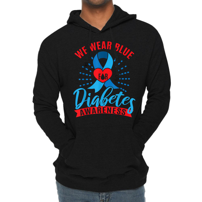 We Wear Blue For Diabetes Awareness T Shirt Lightweight Hoodie | Artistshot