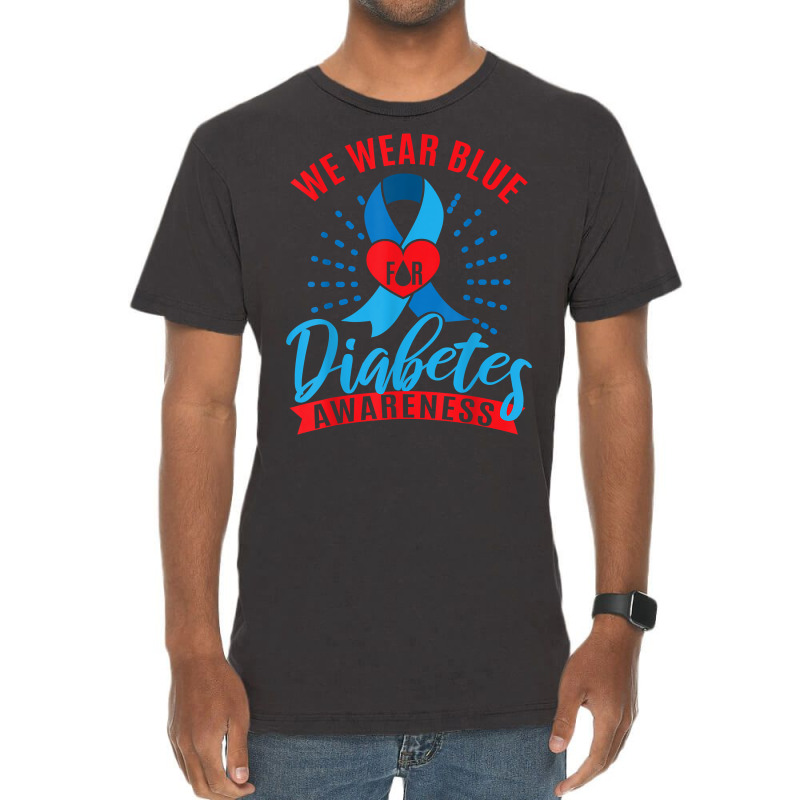 We Wear Blue For Diabetes Awareness T Shirt Vintage T-shirt | Artistshot