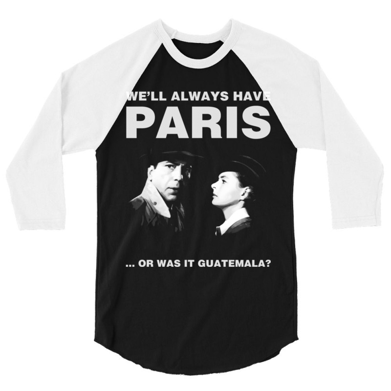 Humphrey Bogart We'll Always Have Paris 3/4 Sleeve Shirt by cm-arts | Artistshot