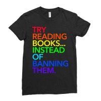 Try Reading Books, Instead Of Banning Them (rainbow) Premium T Shirt Ladies Fitted T-shirt | Artistshot