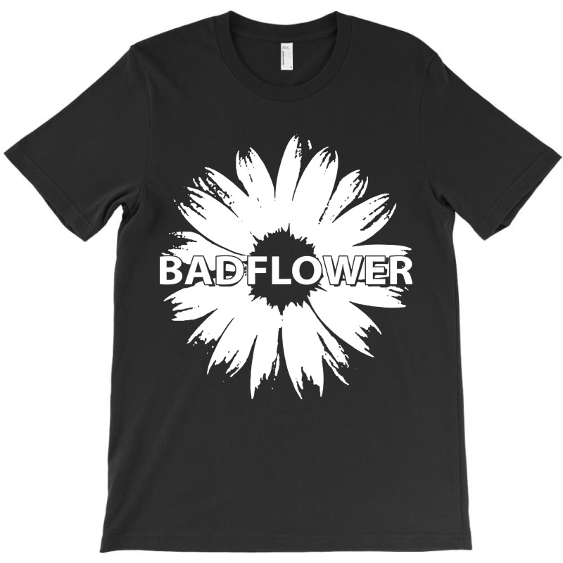 Badflower T-shirt | Artistshot