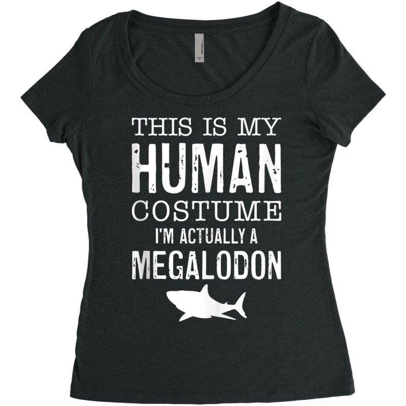 This Is My Human Costume I'm Really A Megalodon Halloween Tank Top Women's Triblend Scoop T-shirt by cm-arts | Artistshot