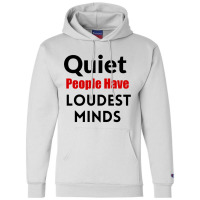 Quiet People Have The Loudest Minds Champion Hoodie | Artistshot