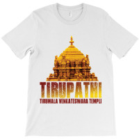 Tirupathi Tirumala Temple T-shirt | Artistshot