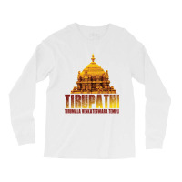 Tirupathi Tirumala Temple Long Sleeve Shirts | Artistshot