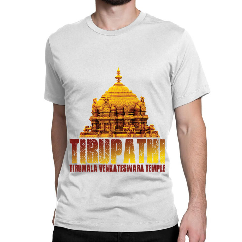 Tirupathi Tirumala Temple Classic T-shirt by cm-arts | Artistshot