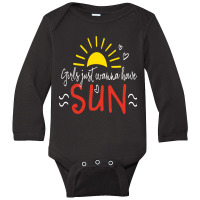 Girls Just Wanna Have Sun Long Sleeve Baby Bodysuit | Artistshot