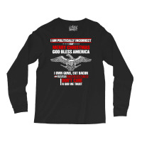 I Am Politically Incorrect I Say Merry Christmas God Bless T Shirt Long Sleeve Shirts | Artistshot