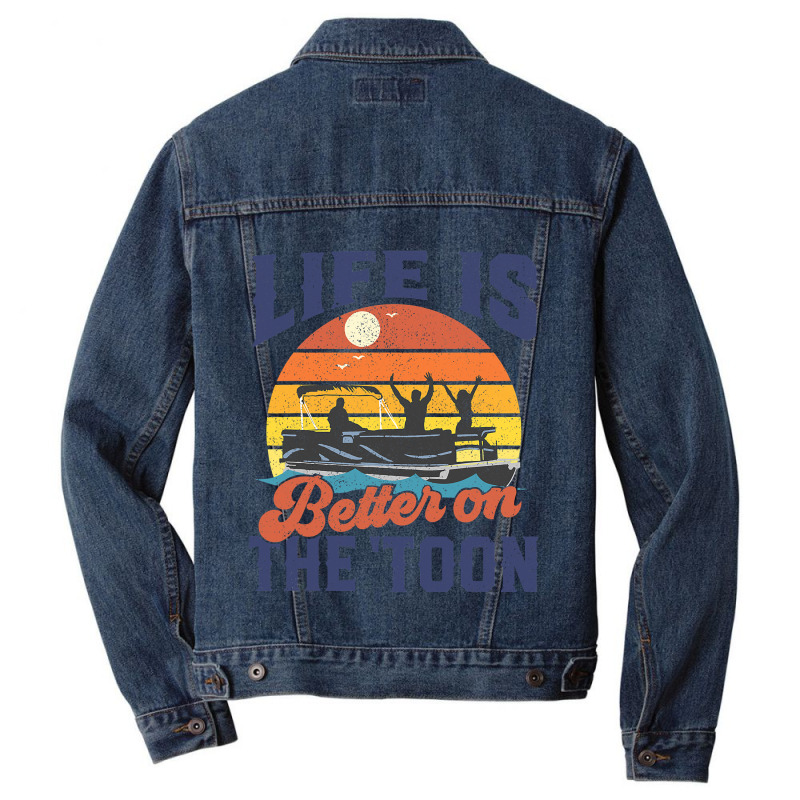 Life Is Better On The Toon Pontoon Boat Boating Fathers Gift Men Denim Jacket | Artistshot