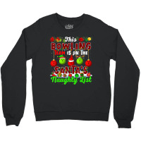 This Bowling Team Is On The Santa's Naughty List Xmas Player Crewneck Sweatshirt | Artistshot