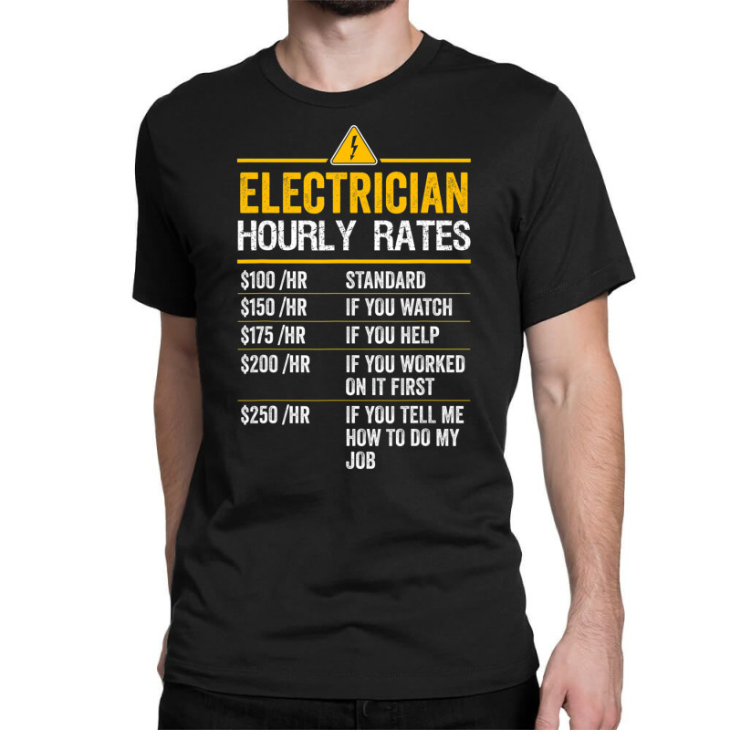 Electrician Hourly Rates Lineman For Electricians Classic T-shirt by cm-arts | Artistshot