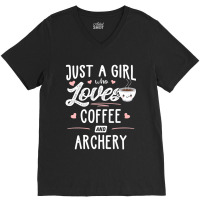 Just A Girl Who Loves Coffee And Archery Gift Women V-neck Tee | Artistshot