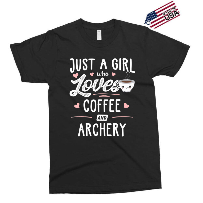 Just A Girl Who Loves Coffee And Archery Gift Women Exclusive T-shirt by thangdinhsinhelf | Artistshot