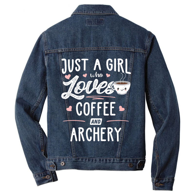 Just A Girl Who Loves Coffee And Archery Gift Women Men Denim Jacket by thangdinhsinhelf | Artistshot