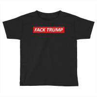 Fack Trump Toddler T-shirt | Artistshot