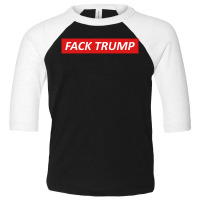 Fack Trump Toddler 3/4 Sleeve Tee | Artistshot