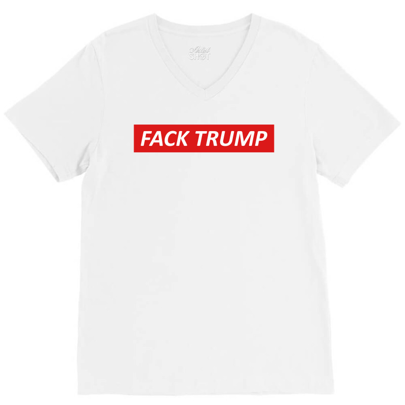 Fack Trump V-neck Tee | Artistshot