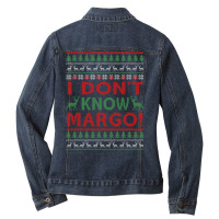 I Don T Know Margo  Funny Christmas Instead Sweat Ugly Xmas Ladies Denim Jacket | Artistshot