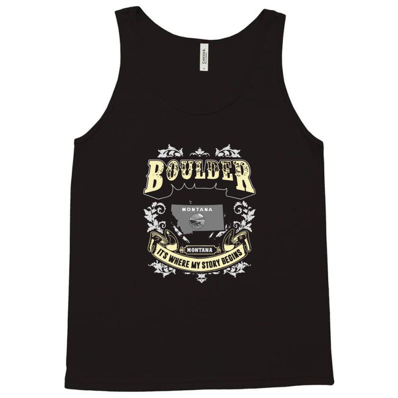 Boulder Montana Montana It Is Where My Story Begins America Tank Top by HeatherThomas | Artistshot