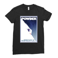 Powder To The People Ladies Fitted T-shirt | Artistshot