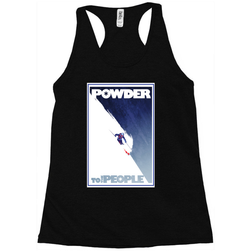 Powder To The People Racerback Tank by cm-arts | Artistshot