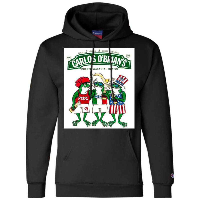 Carlos Obrians, Puerto Vallarta Mexico, The Carlos Obrians, Carlos Obr Champion Hoodie | Artistshot