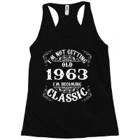 Not Old I Am Classic 1963 60th Birthday For 60 Year Old Racerback Tank | Artistshot