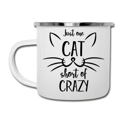 Just One Cat Short Of Crazy Camper Cup Designed By Desi