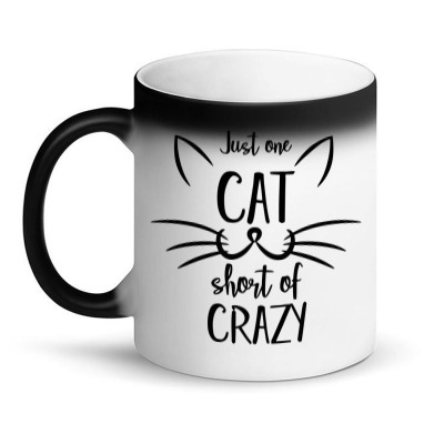 Just One Cat Short Of Crazy Magic Mug Designed By Desi