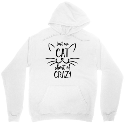 Just One Cat Short Of Crazy Unisex Hoodie Designed By Desi