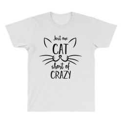 just one cat short of crazy All Over Men's T-shirt | Artistshot