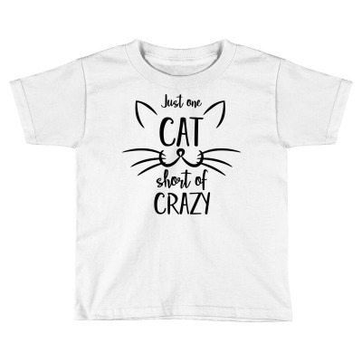 Just One Cat Short Of Crazy Toddler T-shirt Designed By Desi