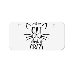 just one cat short of crazy Bicycle License Plate | Artistshot