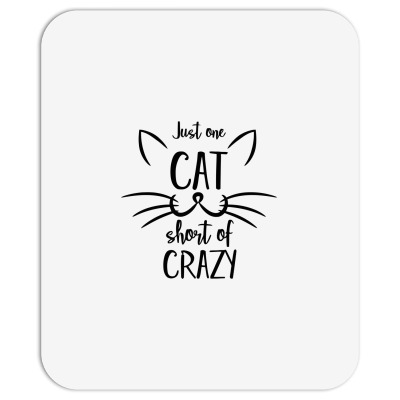 Just One Cat Short Of Crazy Mousepad Designed By Desi