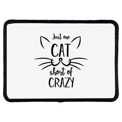 Just One Cat Short Of Crazy Rectangle Patch Designed By Desi