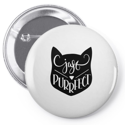 Just Purrfect Pin-back Button Designed By Desi
