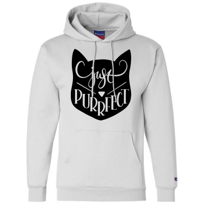 Just Purrfect Champion Hoodie Designed By Desi