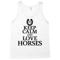 keep calm and love horses Tank Top | Artistshot