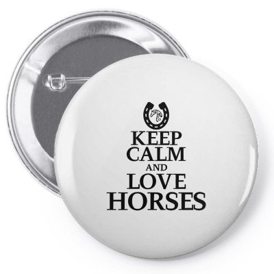 Keep Calm And Love Horses Pin-back Button Designed By Desi