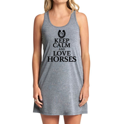 Keep Calm And Love Horses Tank Dress Designed By Desi