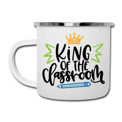 King Of The Classroom Camper Cup Designed By Desi