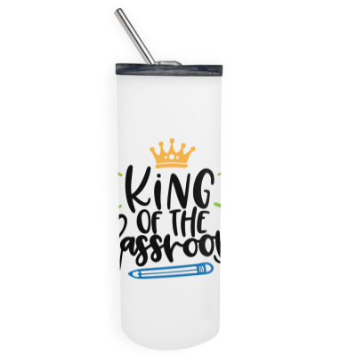 King Of The Classroom Skinny Tumbler Designed By Desi