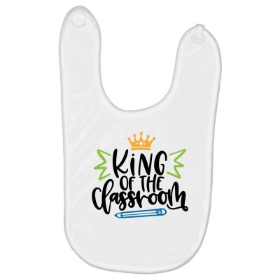 King Of The Classroom Baby Bibs Designed By Desi