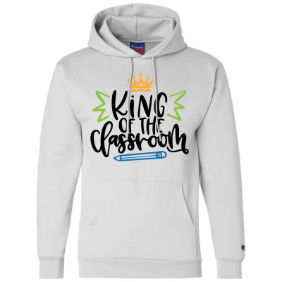 King Of The Classroom Champion Hoodie Designed By Desi