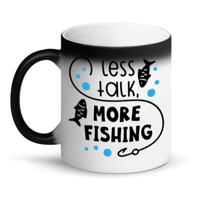 Less Talk More Fishing Magic Mug Designed By Desi