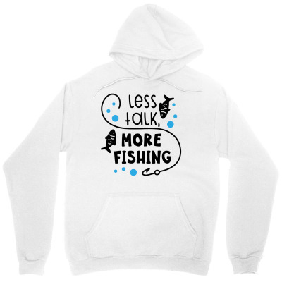 Less Talk More Fishing Unisex Hoodie Designed By Desi